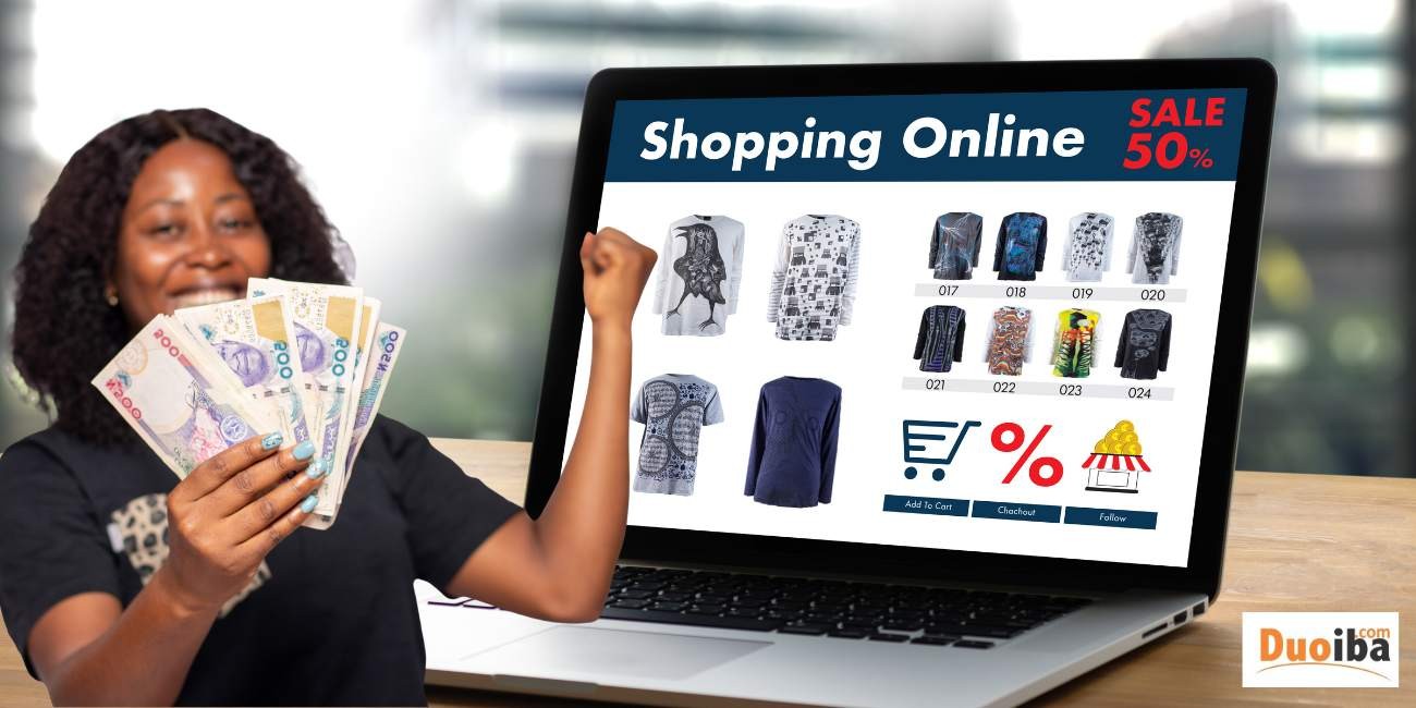 TIPS TO MAKE MONEY ONLINE ON DUOIBA.COM - BUILDING A SUCCESSFUL ONLINE STORE IN NIGERIA
